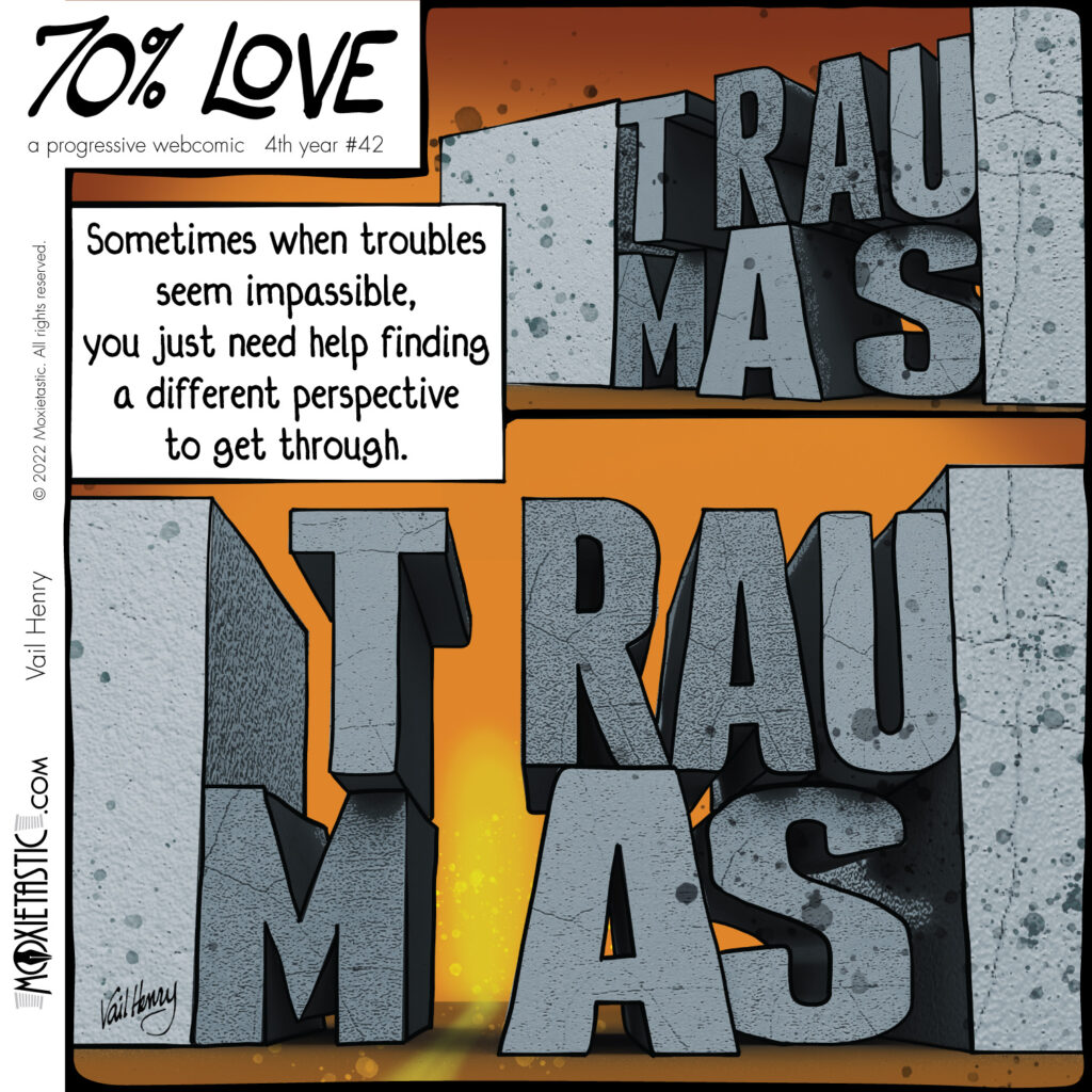 The word TRAUMAS drawn like concrete and blocking the way forward; then, the same image shown at a different angle, which reveals a path through the letters.